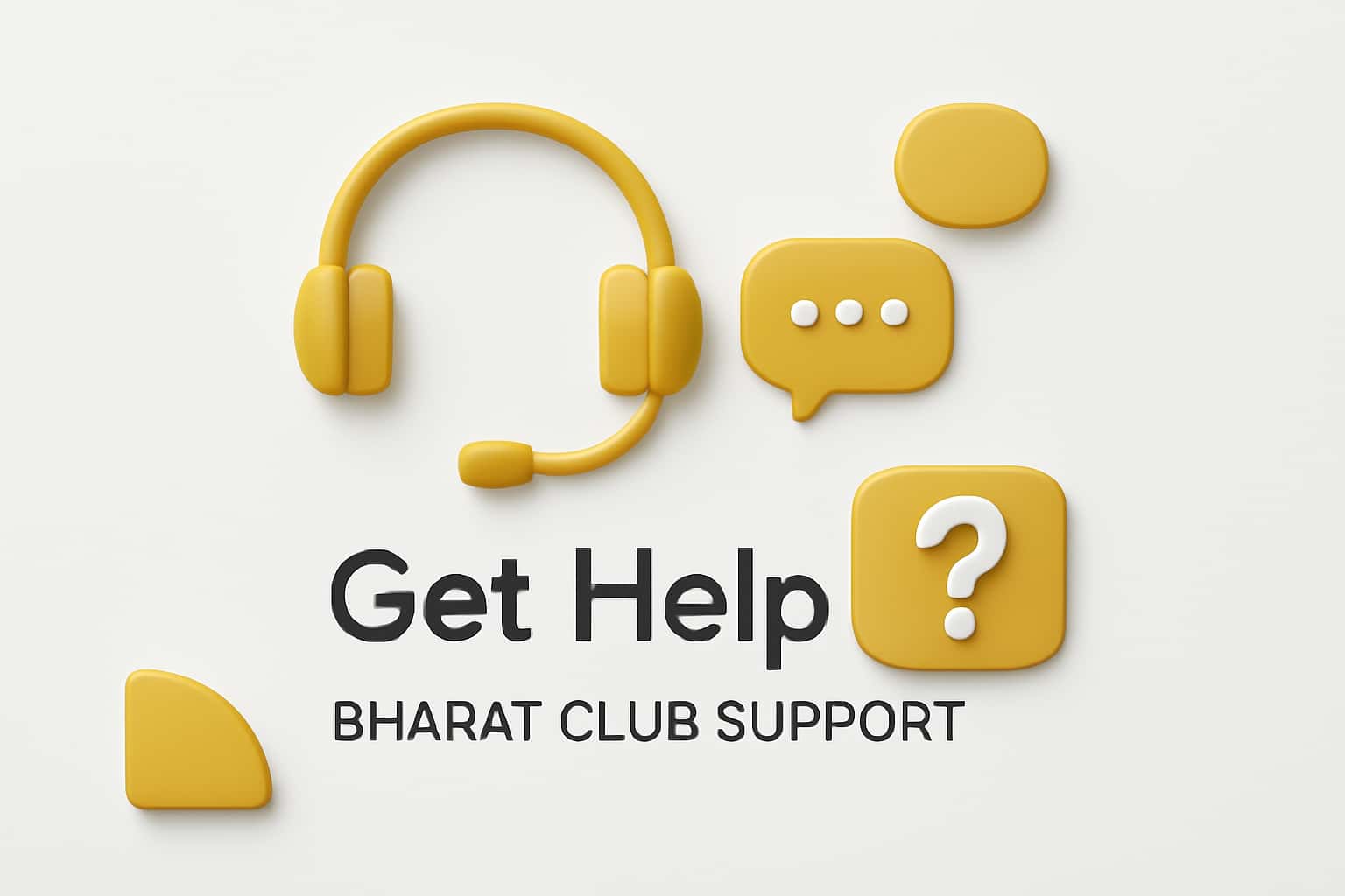 Get Help - Bharat Club Support Interface
